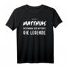 Matthias T-Shirt, lustige Geschenk-Idee mit Spruch 'Der Mann. Der Mythos. Die Legende.' – Perfekt für Geburtstag, Weihnachten & Party