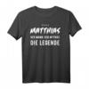 Matthias T-Shirt, lustige Geschenk-Idee mit Spruch 'Der Mann. Der Mythos. Die Legende.' – Perfekt für Geburtstag, Weihnachten & Party