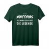 Matthias T-Shirt, lustige Geschenk-Idee mit Spruch 'Der Mann. Der Mythos. Die Legende.' – Perfekt für Geburtstag, Weihnachten & Party