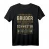 Lustiges Bruder Schwester Geburtstags- und Weihnachtsgeschenk T-Shirt - Witzige Geschenkidee für Bruder oder Schwester