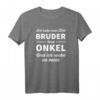 Ich habe zwei Titel Bruder und Onkel ich rocke sie beide T-Shirt – Lustiges Vatertagsgeschenk für Papa, Vater & Paps