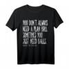Du brauchst nicht immer einen Plan, Bruder. Bälle T-Shirt – Lustiges Vintage Biker Shirt für Brüder und Motorradfans