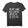 Du brauchst nicht immer einen Plan, Bruder. Bälle T-Shirt – Lustiges Vintage Biker Shirt für Brüder und Motorradfans