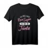 Ich Muss Nicht Nein Sagen Ich Bin Die Tante T-Shirt – Lustiges Geschenk für die beste Tante zum Geburtstag, Weihnachten oder Muttertag