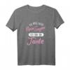 Ich Muss Nicht Nein Sagen Ich Bin Die Tante T-Shirt – Lustiges Geschenk für die beste Tante zum Geburtstag, Weihnachten oder Muttertag