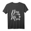 Dog Mom - Dog Mum Hunde Mutter T-Shirt für Hundeliebhaber, Hundebesitzer & Hundemütter – Perfektes Geschenk für Hundeliebhaberinnen