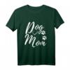 Dog Mom - Dog Mum Hunde Mutter T-Shirt für Hundeliebhaber, Hundebesitzer & Hundemütter – Perfektes Geschenk für Hundeliebhaberinnen
