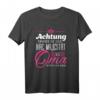 Achtung erheben Sie sich, Ihre Majestät die Oma betritt Raum T-Shirt - Lustiges Geschenk für stolze Omas zum Muttertag, Geburtstag & Weihnachten