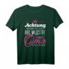 Achtung erheben Sie sich, Ihre Majestät die Oma betritt Raum T-Shirt - Lustiges Geschenk für stolze Omas zum Muttertag, Geburtstag & Weihnachten