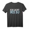 Licht DJ Lichttechniker Beleuchtungstechniker Geschenk T-Shirt - Perfekt für Technikfans, DJs und Lichtprofis zu Weihnachten, Geburtstag oder Jubiläum