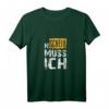 N Scheiss muss Ich Beruf T-Shirt – Lustiges Fun-Shirt für Männer und Frauen, Kollegen, Mitarbeiter & Freunde zum Lachen