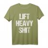Lift Heavy Shit Lustiges Muskel Fitnessstudio Workout T-Shirt – Motivationsshirt für Kraftsport, Geschenkidee für Männer, Frauen & Sportfans