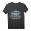 Ich bin die norddeutsche Freundlichkeit in Person, Spacken T-Shirt – Lustiges Geschenk für Norddeutsche, Männer & Frauen, perfekt für Geburtstag, Muttertag, Vatertag & Weihnachten