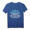 Ich bin die norddeutsche Freundlichkeit in Person, Spacken T-Shirt – Lustiges Geschenk für Norddeutsche, Männer & Frauen, perfekt für Geburtstag, Muttertag, Vatertag & Weihnachten