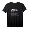Lustiges Saskia Geschenk T-Shirt mit Spruch - Perfekt für Weihnachten, Muttertag & Geburtstag für Frauen mit Humor
