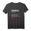 Lustiges Saskia Geschenk T-Shirt mit Spruch - Perfekt für Weihnachten, Muttertag & Geburtstag für Frauen mit Humor