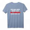 Ich reg mich nicht auf, die anderen regen mich auf T-Shirt - Lustige Geschenkidee für Männer und Frauen zu Geburtstag, Muttertag, Vatertag & Weihnachten