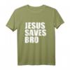 Jesus Saves Bro T-Shirt - Christliche Geschenkidee für Gläubige, Religion, Glaubensbekundung & Feiertagsgeschenke