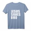 Jesus Saves Bro T-Shirt - Christliche Geschenkidee für Gläubige, Religion, Glaubensbekundung & Feiertagsgeschenke