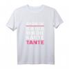 Damen Lustiges Kante Tante Sauf Spruch Geschenk T-Shirt - Humorvolles Feieroutfit für Frauen, Tanten & Trinkfestes Geschenk