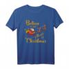 Weihnachtsmann Glauben an Weihnachten T-Shirt - Perfektes Geschenk für Familie & Freunde zu Weihnachten, Geburtstag & Jubiläum