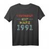 30. Geburtstag Geschenk für Mann & Frau – Legendär seit März 1991 T-Shirt für den besonderen Tag