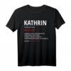 Kathrin Geschenk T-Shirt mit humorvollem Spruch – Lustige Geschenkidee für Frauen, Mütter, Schwestern, Freundin, Kollegin & Tante zu Weihnachten, Muttertag & Geburtstag