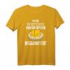 Bei mir werden nur die Besten Weggebuttert, Liebe, Butter T-Shirt – Lustiges Geschenk für Männer und Frauen zu Geburtstag, Muttertag, Vatertag & Weihnachten