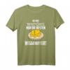 Bei mir werden nur die Besten Weggebuttert, Liebe, Butter T-Shirt – Lustiges Geschenk für Männer und Frauen zu Geburtstag, Muttertag, Vatertag & Weihnachten