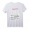 Eigentlich wurde ich gut erzogen - Lustiges Frauen T-Shirt mit Spruch für Weihnachten, Geburtstag, Vater-Tag & als originelles Geschenk