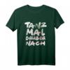 Tanz Mal Drüber Nach T-Shirt – Lustiges Party Spaß Shirt für Geburtstage, Feiern und Geschenke für Freunde und Familie
