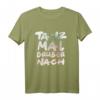 Tanz Mal Drüber Nach T-Shirt – Lustiges Party Spaß Shirt für Geburtstage, Feiern und Geschenke für Freunde und Familie