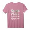 Tanz Mal Drüber Nach T-Shirt – Lustiges Party Spaß Shirt für Geburtstage, Feiern und Geschenke für Freunde und Familie