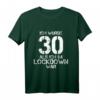 30. Geburtstag T-Shirt für Mann und Frau – Lustiges Lockdown Design für Überraschung und Aufmerksamkeit bei Geburtstagsfeiern