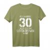 30. Geburtstag T-Shirt für Mann und Frau – Lustiges Lockdown Design für Überraschung und Aufmerksamkeit bei Geburtstagsfeiern