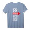 Er heiratet, wir sind nur zum Saufen hier T-Shirt – Lustiges Hochzeitsgeschenk für Trauzeugen und Freunde