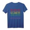Schwul Lesbisch Bisexuell Trans CSD Pride Regenbogen Fahne T-Shirt – Unterstütze Toleranz & Gleichberechtigung bei Pride und Festen