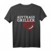 Auftragsgriller Grillen Grillkönig Grillmeister Geschenk T-Shirt – Perfektes Geschenk für Grillfans, Familienmitglieder & besondere Anlässe