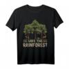 Save The Rainforest T-Shirt - Rettet Den Amazonas Geschenk für Umweltaktivisten zum Earth Day & Weihnachten