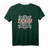 Zicken Lustiges Spruch T-Shirt für Frauen – Witziges Geschenk für Mutter, Tochter, Ehefrau & Frauenpower, ideal zu Weihnachten