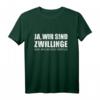 Ja wir sind Zwillinge, nein wir sind nicht identisch T-Shirt - Lustiges Partnerlook für Geschwister & Zwillinge