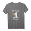 Ich bin die Braut JGA Einhorn Hochzeit Junggesellenabschied T-Shirt – Lustige Gruppenkleidung für die Feier auf Mallorca & Polterabend
