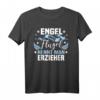 Lustiges Erzieher Beruf T-Shirt – Engel ohne Flügel nennt man Erzieher als Geschenkidee für Abschluss, Weihnachten & Geburtstag