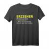 Erzieher Definition Beruf T-Shirt - Witziges Geschenk für Pädagogen und Erzieher, cooles T-Shirt für den Beruf