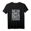 Sei nett zu mir, ich könnte mal deine Kinder erziehen T-Shirt - Lustiges Geschenk für Erzieherinnen im Kindergarten & Kita, perfekt zum Geburtstag & Weihnachten