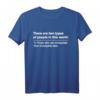 Es gibt zwei Arten von Menschen in dieser Welt T-Shirt – Lustiges Geschenk für Wissenschaftler, Ingenieure, Programmierer, Studenten & Lehrer