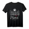 Schokolade Labrador Mama T-Shirt – Lustiges Hundegeschenk für Labrador-Liebhaberinnen & Schokoladenlaborbesitzerinnen