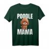 Poodle Pudel Hund - Poodle Mama T-Shirt für Hundemütter, Gassi-Gänger & Hundeliebhaber – Perfektes Geschenk zum Muttertag, Geburtstag & Weihnachten