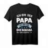 Papa Ich bin wie Mama nur Schließfach Familien T-Shirt – Lustiges Vatertagsgeschenk für Papa mit Humor