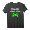 Ich Liebe Es Wenn Meine Mama Mich Zocken Lässt - Lustiges Zocker T-Shirt für Gamer, Nerds und Freunde